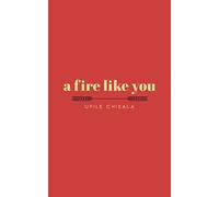 a fire like you