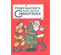 A Firefighter's Night Before Christmas