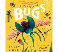 A First Book of Bugs: with 30 poems about insects and minibeasts : Find out about insects in this funny and colourful collection of over 30 poems all about bugs