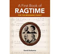 A First Book Of Ragtime For The Beginning Pianist: For the Beginning Pianist with Downloadable Mp3s (Dover Classical Piano Music for Beginners)