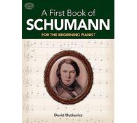 A First Book of Schumann. Piano Solo.: For the Beginning Pianist (Dover Classical Piano Music for Beginners)