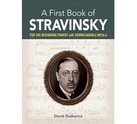 A First Book of Stravinsky: For the Beginning Pianist With Downloadable MP3s (Dover Classical Piano Music for Beginners)
