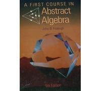 A First Course in Abstract Algebra