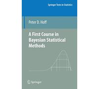 A First Course in Bayesian Statistical Methods (Springer Texts in Statistics)