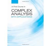 A First Course in Complex Analysis with Applications (Jones and Bartlett Publishers Series in Mathematics)