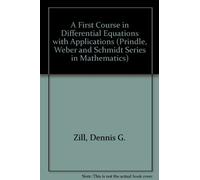 A First Course in Differential Equations with Applications (PRINDLE, WEBER AND SCHMIDT SERIES IN MATHEMATICS)