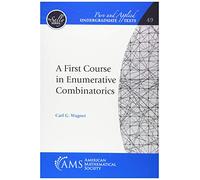 A First Course in Enumerative Combinatorics (Pure and Applied Undergraduate Texts)