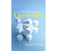 A First Course in Geometry (Dover Books on MaTHEMA 1.4tics)