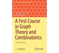 A First Course in Graph Theory and Combinatorics: Second Edition: 55 (Texts and Readings in Mathematics, 55)