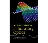 A First Course in Laboratory Optics