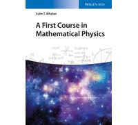 A First Course in Mathematical Physics