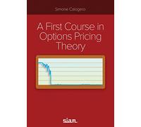 A First Course in Options Pricing Theory (Other Titles in Applied Mathematics)