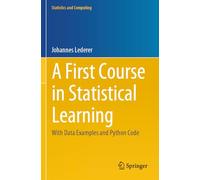 A First Course in Statistical Learning: With Data Examples and Python Code (Statistics and Computing)