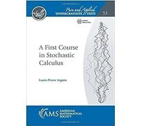A First Course in Stochastic Calculus (Pure and Applied Undergraduate Texts)