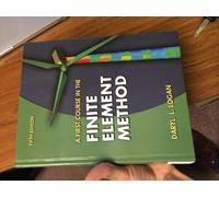 A First Course in the Finite Element Method