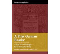 A First German Reader: A Selection of Passages from the Luther Bible (German Language Readers)