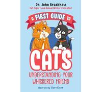 A First Guide to Cats: Understanding Your Whiskered Friend