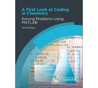 A First Look at Coding in Chemistry: Solving Problems Using MATLAB