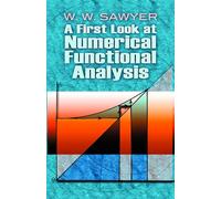A First Look at Numerical Functional Analysis (Dover Books on Mathema 1.4tics)