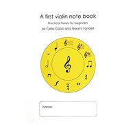 A First Violin Note Book: Practical Theory for Beginners