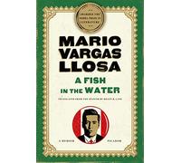 A Fish in the Water: A Memoir