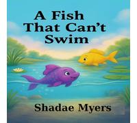 A FISH THAT CAN’T SWIM