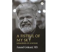 A Fistful of My Sky - Memories of Jawahar