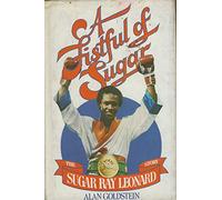 A Fistful of Sugar: The Sugar Ray Leonard Story