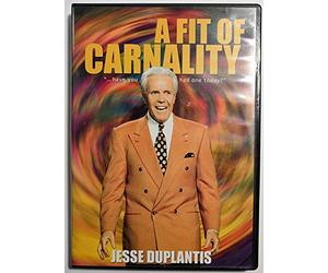 A Fit of Carnality Dvd! Jesse Duplantis