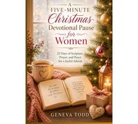 A Five-Minute Christmas Devotional Pause for Women: 25 Days of Scripture, Prayer, and Peace for a Joyful Advent