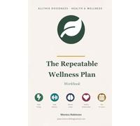 A Five-Pillar Approach To Sustainable Health, Energy & Everyday Wellbeing: The Daily Workbook For Building Healthy Habits That Last