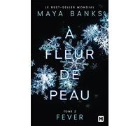À Fleur de peau, T2 : Fever