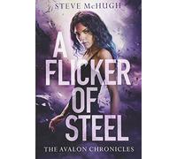 A Flicker of Steel