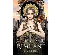 A Flickering Remnant: Echo of Past Lives: Volume One: 1