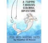A Flippin' Fabulous Coloring Adventure: for Mer-Mazing Days