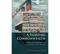 A Floating Commonwealth: Politics, Culture, and Technol - Paperback NEW Christop