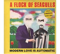 A Flock Of Seagulls - Modern Love Is Automatic