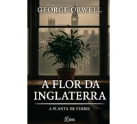 A Flor da Inglaterra: A Planta de Ferro