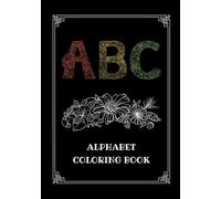 A Floral Alphabet Coloring book: ABC Coloring Book