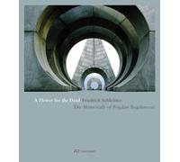 A Flower for the Dead - The Memorials of Bogdan Bogdanovic