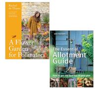 A Flower Garden For Pollinators By Rachel De Thame & The Essential Allotment Guide By John Harrison 2 Books Collection Set