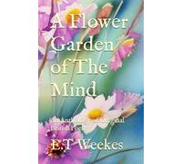 A Flower Garden of The Mind: An Anthology of Original British Poetry