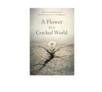 A Flower in a Cracked World: A Novel of Family, Memory, and Quiet Hope
