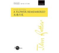 [(A Flower Remembered: SATB Vocal Score)] [Author: John Rutter] published on (July, 2014)
