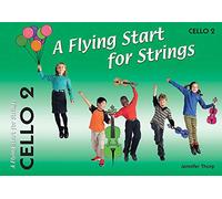 A Flying Start for Strings: Cello Book 2