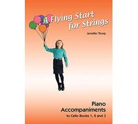 A Flying Start for Strings Cello Piano Accompaniments: Cello Acc.