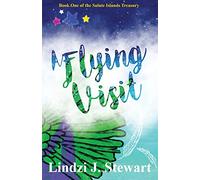 A Flying Visit: Book One of the Salute Islands Treasury: 1