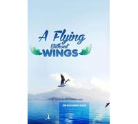 A Flying Without Wings