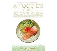 A Foodie's Guide to Capitalism