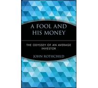 A Fool and His Money : The Odyssey of an Average Investor